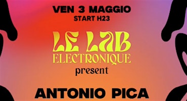 Image principale de Venerdi 03 Maggio LE LAB electronique present ANTONIO PICA