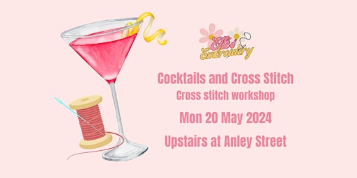 Immagine principale di Cocktails and Cross Stitch - cross stitch workshop 