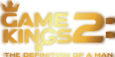Game Kings 2: The Definition of a Man, A Documentary Screening