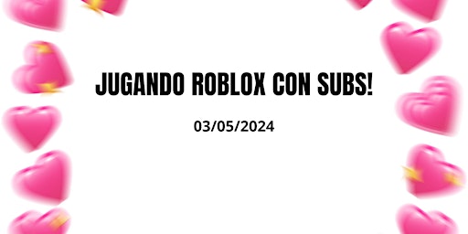 Imagem principal do evento JUGANDO ROBLOX CON SUSCRIPTORES!
