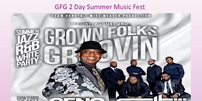 Image principale de GROWN FOLKS GROOVIN 2 Day Summer Music Fest