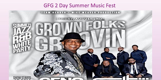 Hauptbild für GROWN FOLKS GROOVIN 2 Day Summer Music Fest