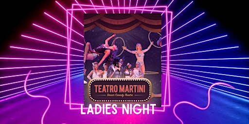 Imagem principal de Ladies Night Out at Teatro Martini with The Bond Maker