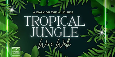 Imagen principal de A Walk on the Wild Side - Tropical Jungle Wine Walk
