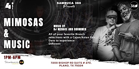 MIMOSAS & MUSIC  WITH DJ MENACE AND DRUMMER AT SAMBUCA 360