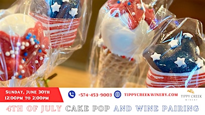 4th of July Cake Pops and Wine Pairing | Sunday, June 30th | 12:00pm-2:00pm