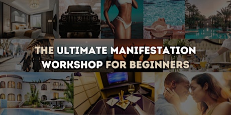 The Ultimate Manifestation Workshop for Beginners