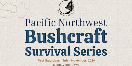 Hauptbild für 5 Month Bushcraft Survival Series: Fire, Shelter, Water, Traps, & Cooking