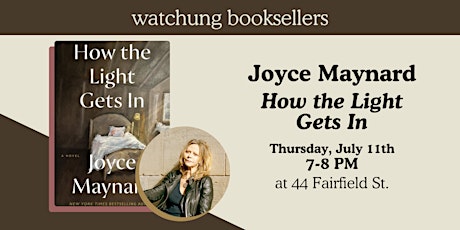 Joyce Maynard, "How the Light Gets In"