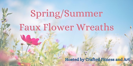 Spring/Summer Faux Flower Wreaths