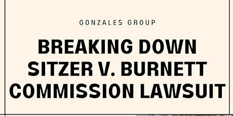 Breaking Down Sitzer v. Burnett Commission Lawsuit
