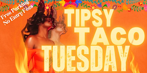 Imagem principal do evento Tipsy Taco Tuesday
