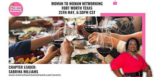 Woman To Woman Networking - Fort Worth TX primary image