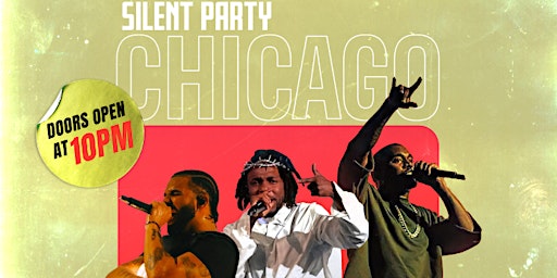 Primaire afbeelding van CHICAGO SILENT PARTY  • RAP WARS “DRAKE x KENDRICK x KANYE" EDITION