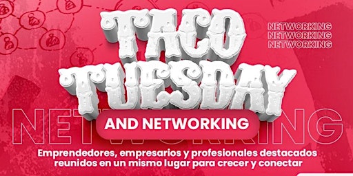 Primaire afbeelding van Taco Tuesday + Networking