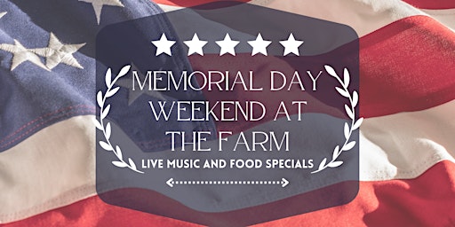 Memorial Day Weekend at the Farm primary image