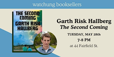 Imagem principal do evento Garth Risk Hallberg, "The Second Coming"