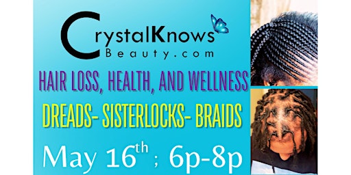 Imagem principal do evento Hair loss, Health and Wellness: Dreads, Sisterlocks and Braids