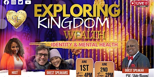 Imagem principal do evento EXPLORING KINGDOM WEALTH, iDENTITY CRISIS AND MENTAL HEALTH
