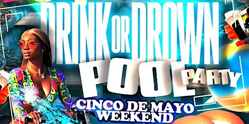 DRINK OR DROWN CAROLINA POOL PARTY primary image