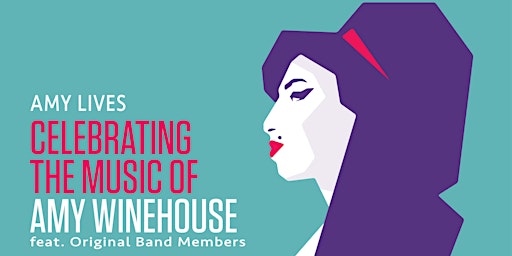 Image principale de AMY LIVES: CELEBRATING THE MUSIC OF AMY WINEHOUSE!