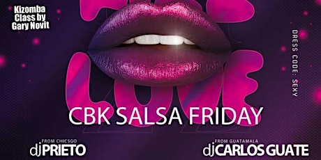 CBK Salsa Friday (Kizz Love) @ Michella’s Nightclub