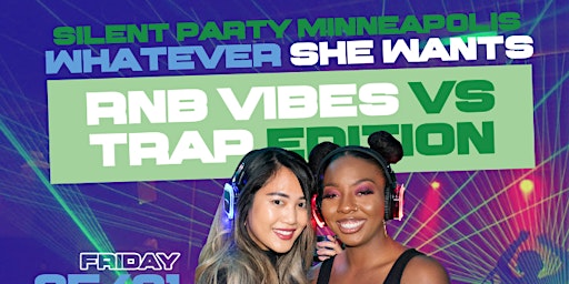 MINNEAPOLIS WHAT EVER SHE WANTS RNB VS TRAP primary image