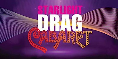 Imagem principal do evento Starlight Cabaret: Drag Show and Festival