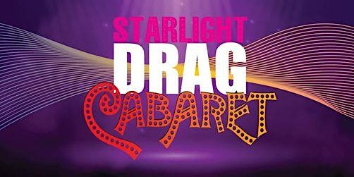Hauptbild für Starlight Cabaret: Drag Show and Festival
