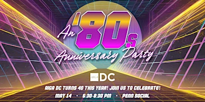 Imagem principal do evento AIGA DC '80's Anniversary Party!