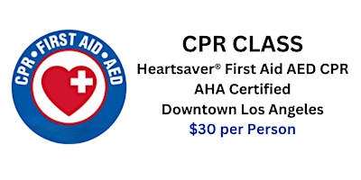 Imagem principal do evento CPR Class First Aid AED Downtown Los Angeles