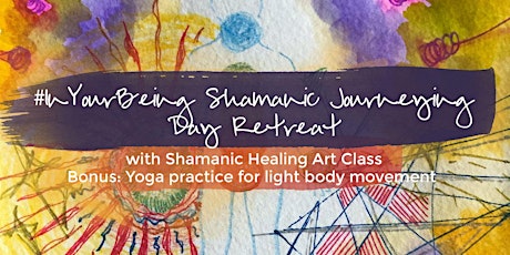 #InYourBeing Shamanic Journeying Day Retreat primary image