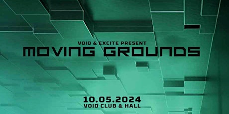 VOID & EXCiTE pres. Moving Grounds