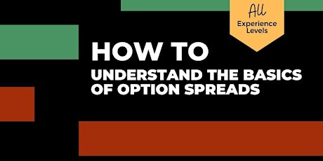 How to Understand the Basics of Option Spreads