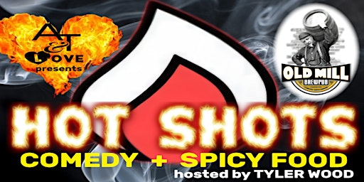 HOT SHOTS COMEDY: Comedy + Spicy Food + Beer at Old Mill Brewpub primary image