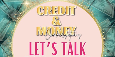 Credit & Money Conversations, Let’s Talk Business