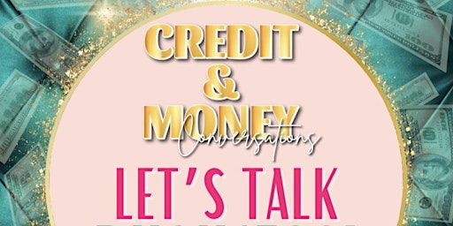Imagen principal de Credit & Money Conversations, Let’s Talk Business