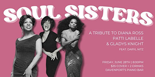Primaire afbeelding van Soul Sisters: Celebrating Diana Ross, Patti LaBelle, & Gladys Knight
