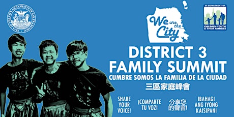 We are the City: District 3 Family Summit primary image