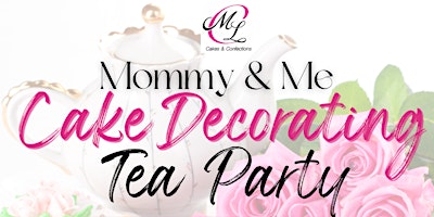 Hauptbild für Mommy & Me Cake Decorating Tea Party