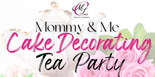 Imagem principal do evento Mommy & Me Cake Decorating Tea Party