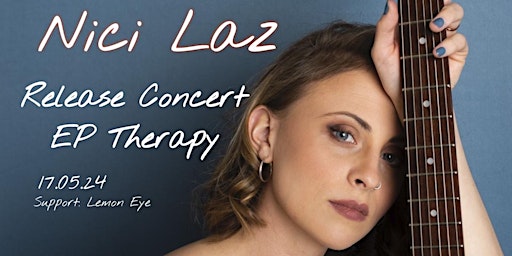 Imagem principal do evento Nici Laz & Band - Release Concert EP Therapy