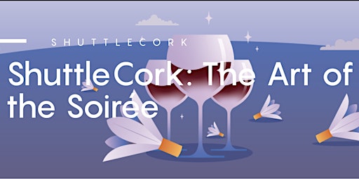 Imagem principal do evento ShuttleCork: The Art of the Soirée