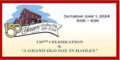 Primaire afbeelding van A Grand Old Day in Hadley & 150th Anniversary Celebration