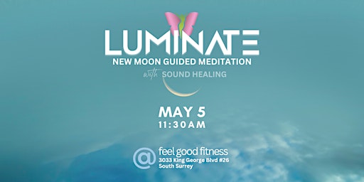 LUMINATE New Moon Meditation With Sound Bath Healing primary image