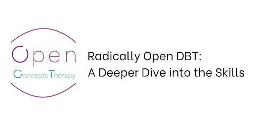 Radically Open DBT: A Deeper Dive into the Skills primary image