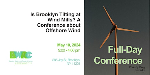 Imagem principal do evento Is Brooklyn Tilting at Wind Mills? A Conference about Offshore Wind