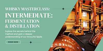 Imagem principal do evento Whisky Masterclass: Advanced Fermentation & Distillation