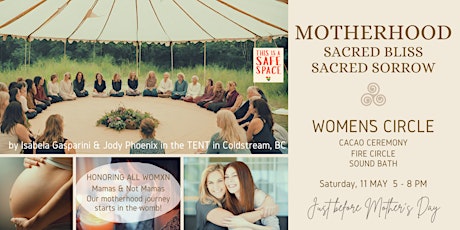 MOTHERHOOD - Sacred Bliss, Sacred Sorrow - Women's Circle IN THE TENT