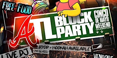 Image principale de ATL BLOCK PARTY + BYOB [OFFICIAL TICKET LINK]